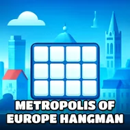 Metropolis Of Europe Hangman - Hangman game